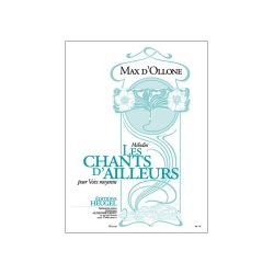 Max d' Ollone: Les Chants d'Ailleurs (med) (Voice & Piano)