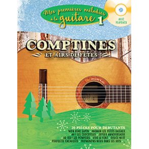 Mes premières mélodies à la guitare vol.1 : Comptines et Airs De Fête