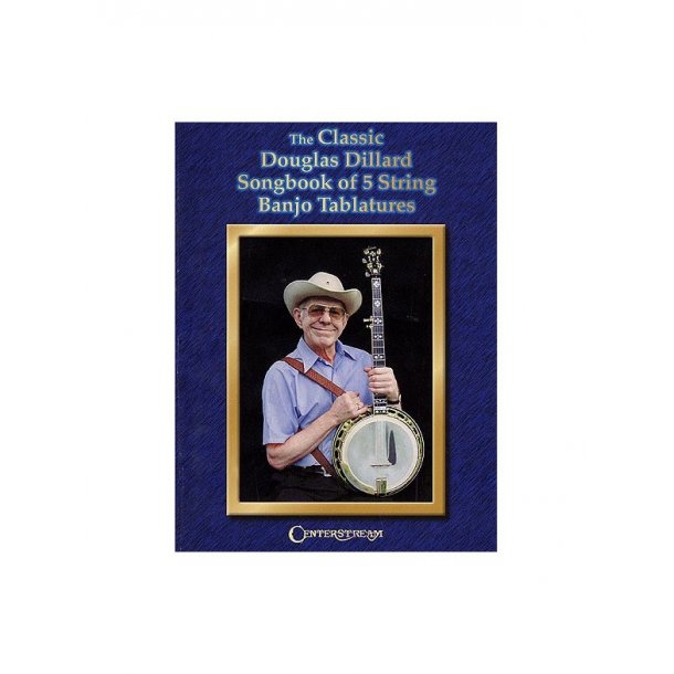The Classic Douglas Dillard Songbook of 5-String Banjo Tablatures