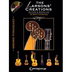 Robert Carl Hartman: The Larsons' Creations, Guitars And Mandolins