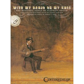 Stephen Foster: With My Banjo On My Knee (Book and CD)
