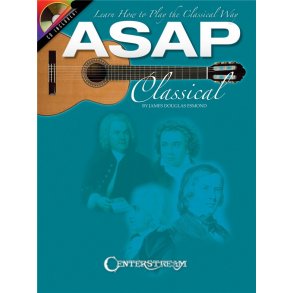 ASAP Classical Guitar: Learn How to Play the Classical Way (Book And CD)