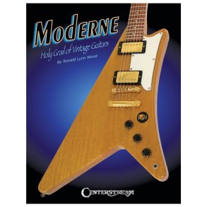 Ronald Lynn Wood: Moderne - Holy Grail Of Vintage Guitars