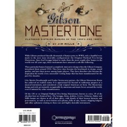 Jim Mills: Gibson Mastertone - Flathead 5 String Banjos Of The 1930s And 1940s
