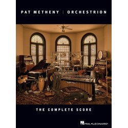 METHENY PAT ORCHESTRION THE COMPLETE SCORE BASS/GTR/PF/PERC BOOK