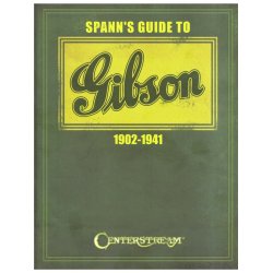 Joseph E. Spann: Spann's Guide To Gibson 1902-1941