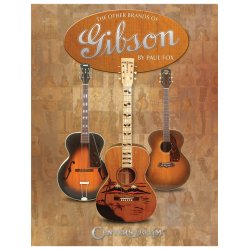 FOX PAUL THE OTHER BRANDS OF GIBSON GUITAR BAM BK