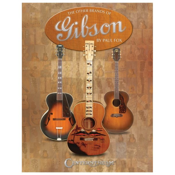 FOX PAUL THE OTHER BRANDS OF GIBSON GUITAR BAM BK