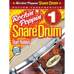 ROBLEY BART ROCKIN POPPIN SNARE DRUM VOL 1 RHYTHM FUNDAMENTALS BK/CD