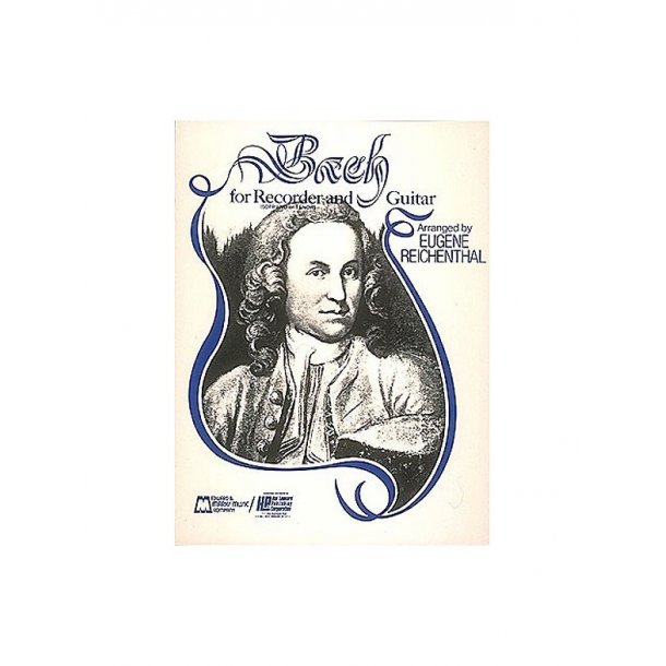 Bach for Soprano or Tenor Recorder and Guitar (Guitar / Recorder)
