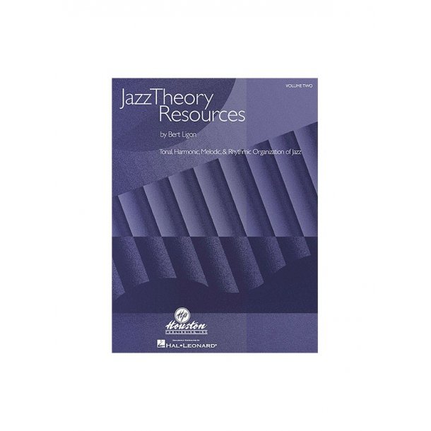 Bert Ligon: Jazz Theory Resources - Volume 2