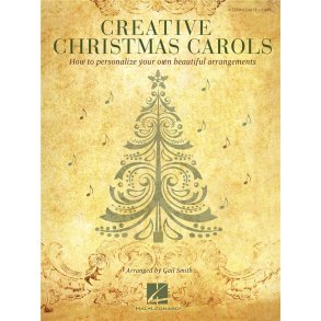 Creative Christmas Carols - How to Personalize your own Piano arrangements