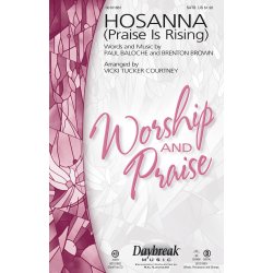 Baloche/Brown Hosanna Praise Is Rising (Arr Courtney) Satb Choral