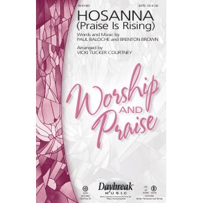 Baloche/Brown Hosanna Praise Is Rising (Arr Courtney) Satb Choral
