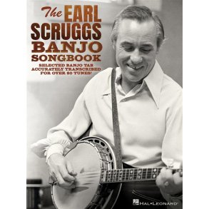 The Earl Scruggs Banjo Songbook : Selected Banjo Tab Accurately Transcribed for Over 80 Tunes