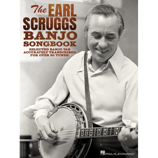 The Earl Scruggs Banjo Songbook : Selected Banjo Tab Accurately Transcribed for Over 80 Tunes