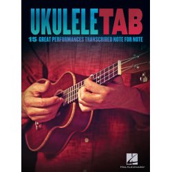 Ukulele Tab: 15 Great Performances Transcribed Note For Note