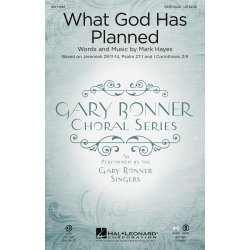 What God Has Planned : Gary Bonner Choral Series
