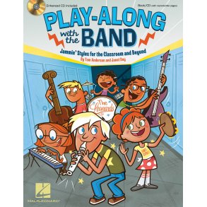 Play-Along with the Band : Jammin' Styles for the Classroom and Beyond