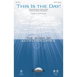 Keith Christopher: This Is The Day! (SATB)