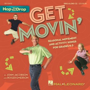 Get Movin' : Seasonal Movement and Activity Songs for Grades K-3