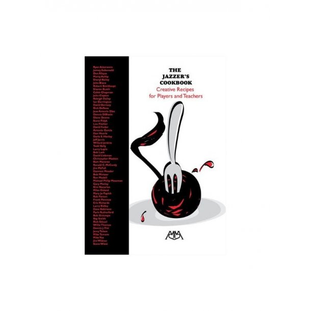 The Jazzer's Cookbook: Creative Recipes For Players And Teachers