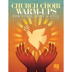 Church Choir Warm-Ups : For Voice, Body & Soul