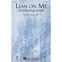 Lean On Me (Everlasting Arms) (Arr. Pepper Choplin)