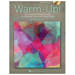 Gary Walth: Warm-Up! 20 Purpose Driven Etudes to Develop Essential Choral Skills (Book/CD)