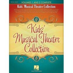 Kids' Musical Theatre Collection : Volumes 1 and 2 Complete