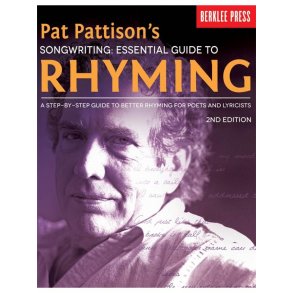 Pat Pattison's Songwriting: Essential Guide To Rhyming – 2nd Edition