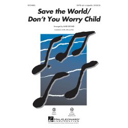 Save The World/Don't You Worry Child (Arr Brymer Mark) Satb Choral