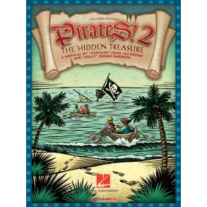 Pirates 2: The Hidden Treasure : A Musical for Young Voices, Teacher Ed