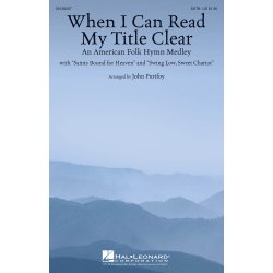 When I Can Read My Title Clear : An American Folk Hymn Medley