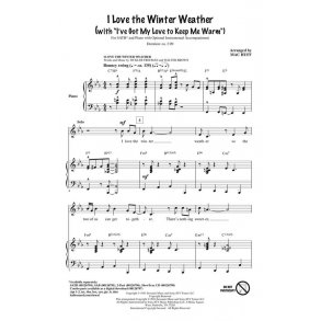 I Love the Winter Weather : (with I've Got My Love to Keep Me Warm)