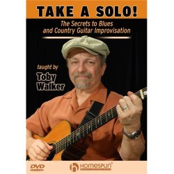 Take A Solo!: The Secrets To Blues And Country Guitar Improvisation