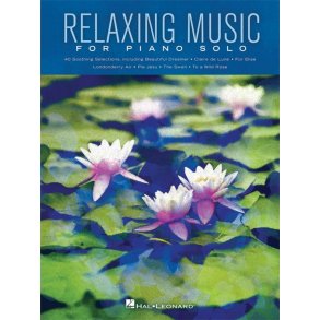 Relaxing Music For Piano Solo: Piano Solo Songbook