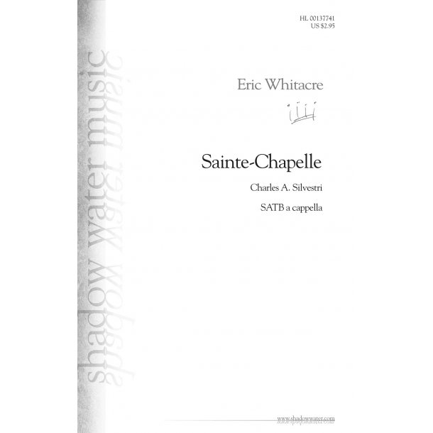 Eric Whitacre: Sainte-Chapelle (SSATB)