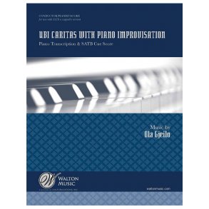 Ola Gjeilo: Ubi Caritas (Piano/Conductor's Score)