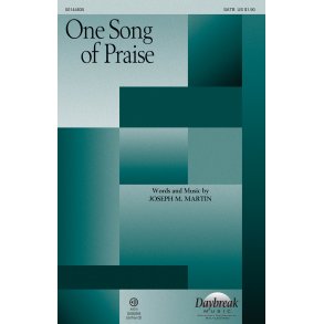 Joseph M. Martin: One Song Of Praise (SATB)