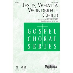 Jesus What A Wonderful Child (Arr Dilworth Rollo) Sab Choral