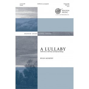 Ryan Murphy: A Lullaby (SATB) (Full Score)