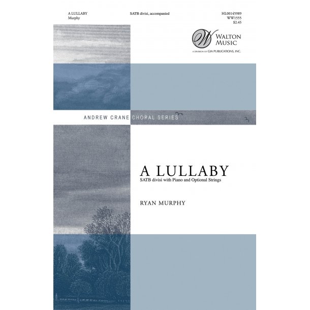 Ryan Murphy: A Lullaby (SATB) (Full Score)
