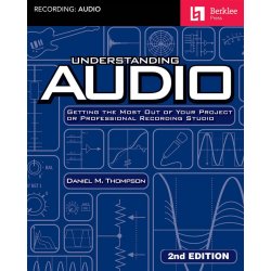 Daniel M. Thompson: Understanding Audio - 2nd Edition