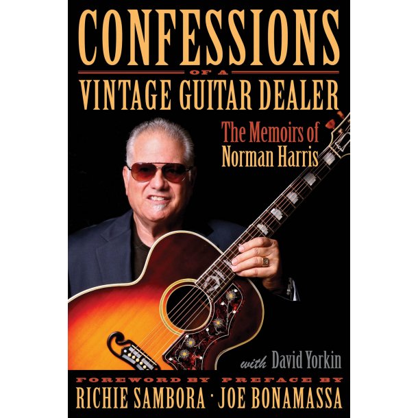 Confessions of a Vintage Guitar Dealer : The Memoirs of Norman Harris