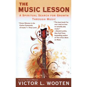 The Music Lesson : A Spiritual Search for Growth Through Music