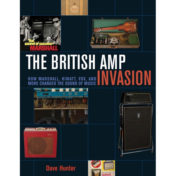 Dave Hunter: The British Amp Invasion