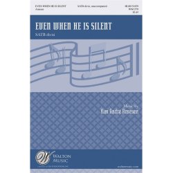 Arnesen Even When He Is Silent Satb Choral