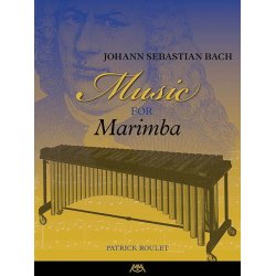 Johann Sebastian Bach: Music For Marimba (Arr. Roulet)