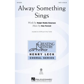 Dan Forrest: Alway Something Sings (SATB)